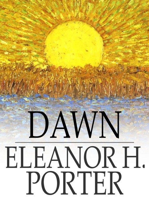Title details for Dawn by Eleanor H. Porter - Available